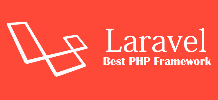 Why Laravel is best PHP Framework