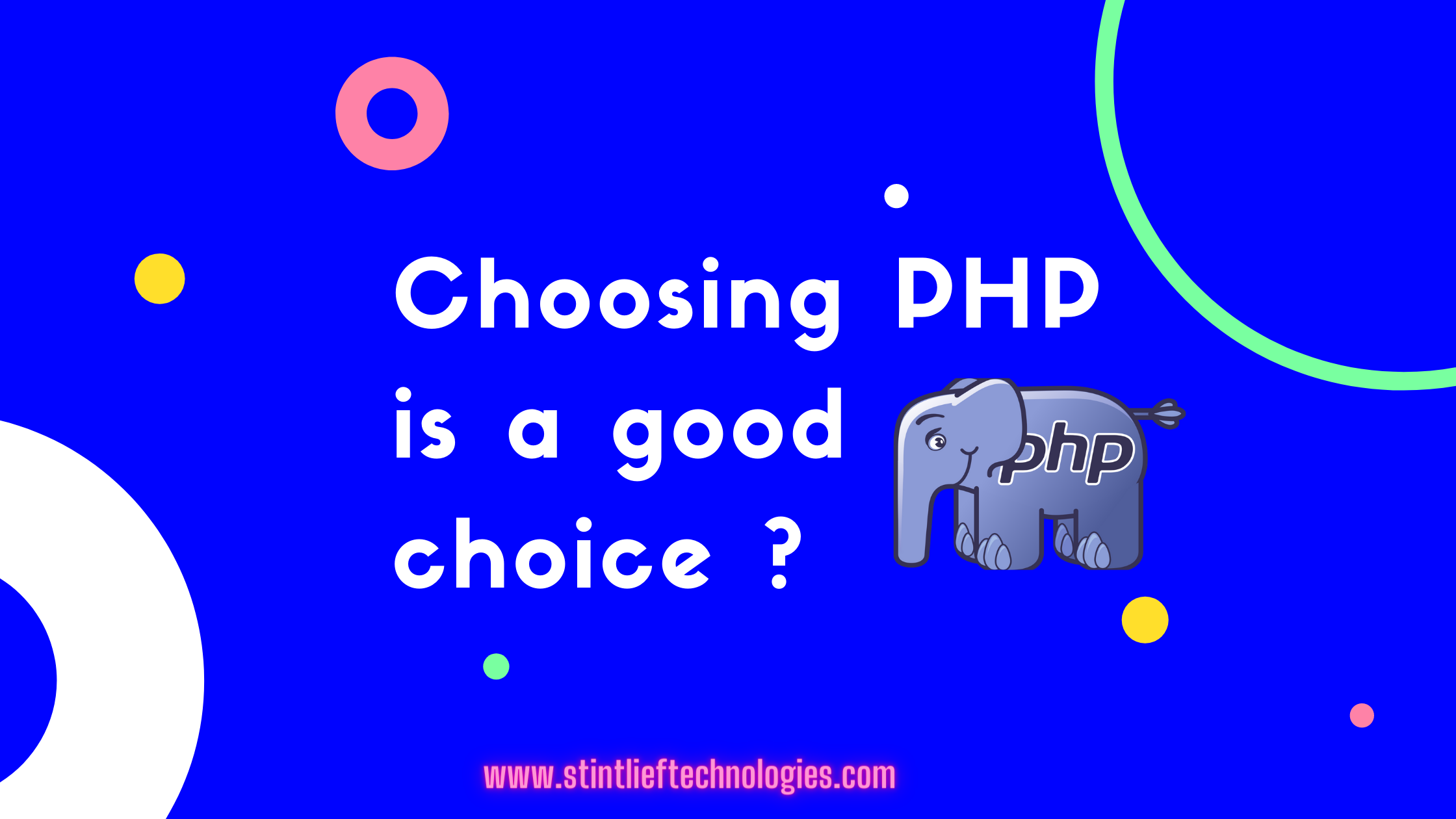 Why Choosing PHP is a good choice