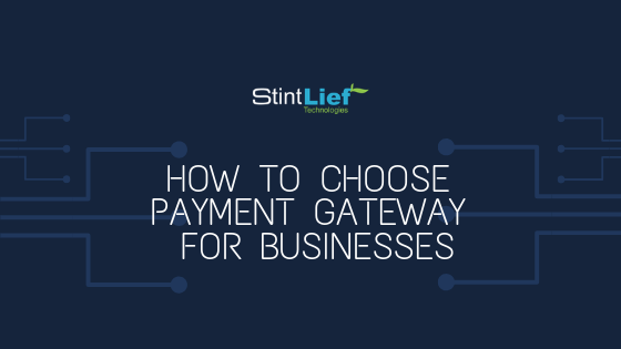 How To Choose Payment Gateway For Businesses