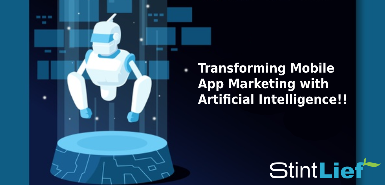Revolutionize Mobile App Marketing With AI | Stintlief Technologies
